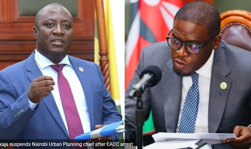 Sakaja suspends Nairobi Urban Planning chief after EACC arrest